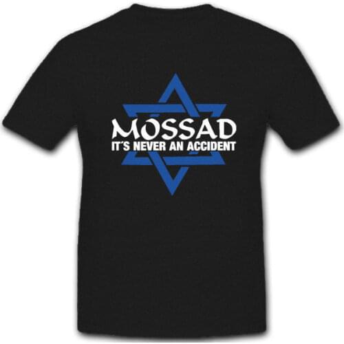 2019 New Fashion Tee Shirt Mossad its never an accident Unfall Auslands Geheimdienst Mord - T Shirt Cool T-shirt
