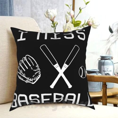 I Miss Baseball Pillow Case Printed Home Soft DIY Pillow cover Miss Baseball Miss Sports Love Sports Love Baseball I Love