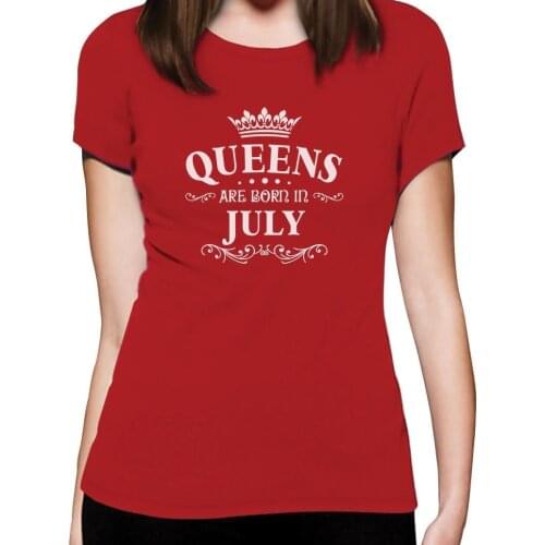 Summer Women O-Neck Print T-Shirts Fashion Slim Short Sleeve O Neck Queens Are Born In July Novelty T-Shirt