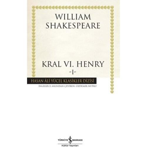 King 6. Henry -1- William Shakespeare Business Bank Culture Publications Hasan Ali Yücel Classics Series