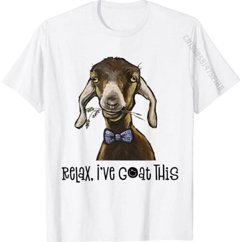 Relax I've Goat This Shirt, Goat Shirt, Funny Goat Shirt Comfortable Men Tshirts Hip Hop Cotton Tops Tees Slim Fit