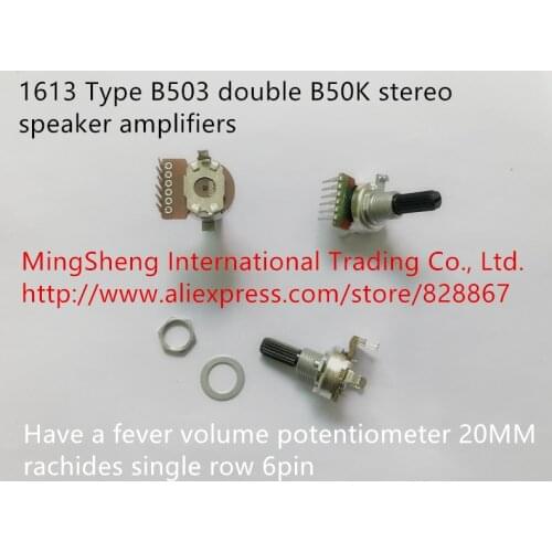 Original new 100% B503 double B50K stereo speaker amplifiers have a fever volume potentiometer 20MM rachides single row 6pin