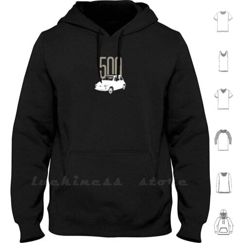 The Amazing Fiat 500 Hoodie Long Sleeve Fiat 500 Fiat500 Fiat 500 F Fiat 500 L Luigi Fiat Classic Fiat Cinquecento