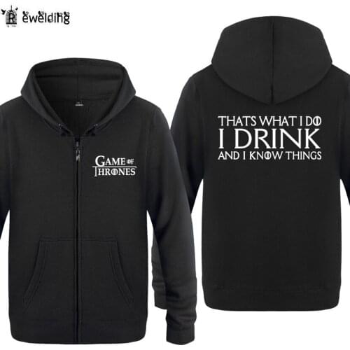 Zipper Hoodies Men Thats What I Do-I Drink And I Know Things Lannister Fleece Long Sleeve Man Jacket Sweatshirt