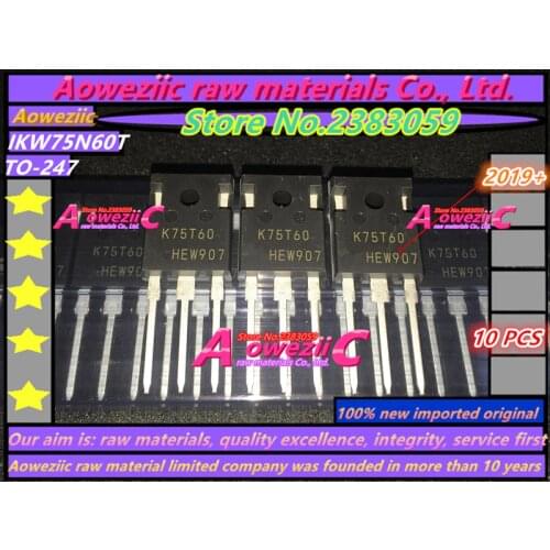 Aoweziic 2019+ 100% new imported original IKW75N60T K75T60 IGBT FET 600V TO-247 75A