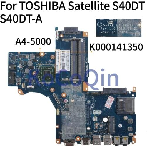 KoCoQin Laptop Motherboard For TOSHIBA Satellite S40DT-A A4-5000 Mainboard K000141350 Vnkae LA-9868P