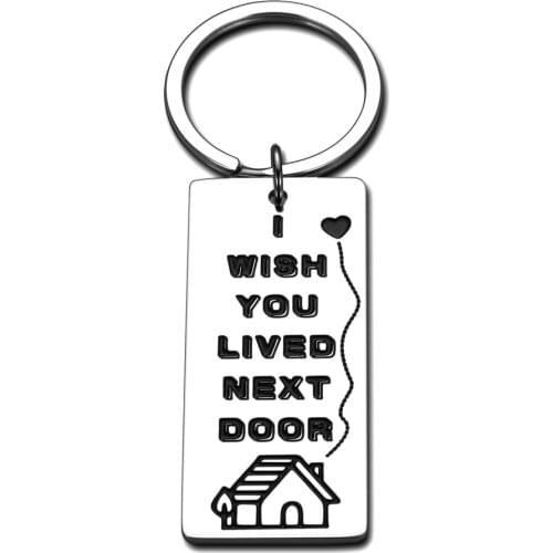 Best Friend Friendship Gift Keychain I WISH YOU LIVED NEXT DOOR Long Distance Gifts for Best Friend BFF Christmas Gift