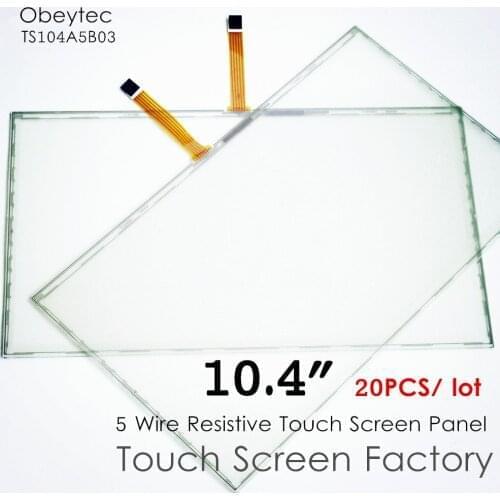 20PCS! obeycrop 10.4" Resistive Touch Glass Sensor, 5-Wire Touchscreen, AA 210.4*157.8 mm, TS104A5B03