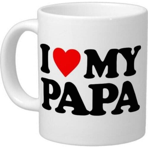 I LOVE MY PAPA High Quality White Coffee Mugs Tea Mug Customize Gift By LVSURE Ceramic Mug Travel Coffee Mugs