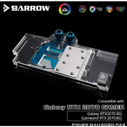 Barrow BS-GAH2080-PA2, LRC 2.0 5V Full Cover Graphics Card Water Cooling Blocks, For GALAXY RTX2070 Gamer/8G, Gainward RTX2070 8