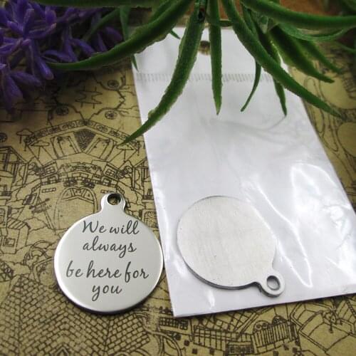 10pcs--"we will be here for you"stainless steel charms 5 styles for choosing DIY Charms for necklace bracelets