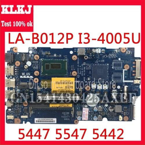 KLKJ LA-B012P Motherboard For Dell Inspiron 5447 5547 5442 Laptop Motherboard LA-B012P I3-4005U/I3-4030U Motherboard Test