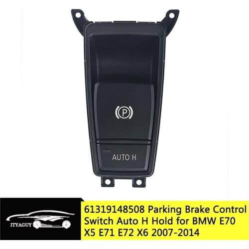 61319148508 Electric Handbrake Control Switch Parking Hand Brake Button Auto H Hold For BMW E70 X5 E71 E72 X6 E71 E72 2007-2014