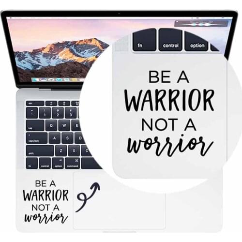BE A Warrior Not A Worrier Motivational Quote Laptop Sticker for Macbook Pro Air Retina Derorative Mac Book Vinyl Trackpad Decal