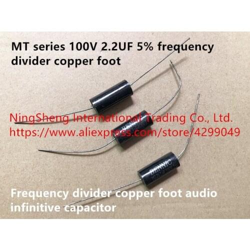 Original new 100% MT series 100V 2.2UF 5% frequency divider copper foot audio infinitive capacitor (Inductor)
