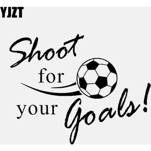 YJZT 15.1CM*11.8CM Shoot for your goals Football Soccer Vinyl Decal Car Sticker Black/Silver C3-1692