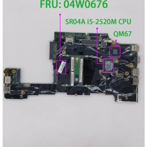FRU : 04w0676 04W0677 w I5-2520M CPU 2.5GHz QM67 for Lenovo Thinkpad X220 Laptop Motherboard Mainboard Tested