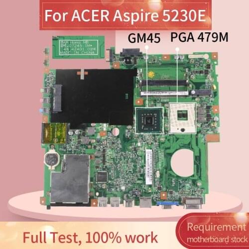 Laptop motherboard For ACER Aspire 5230E Notebook Mainboard 07245-1M GM45 PGA 479M