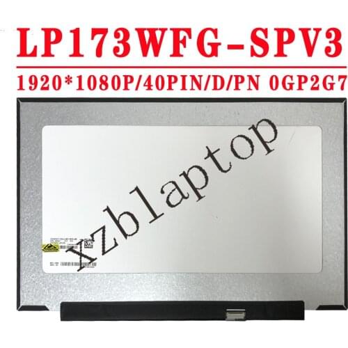 LP173WFG SPV3 LP173WFG SPV2 17.3INCH 1920*1080IPS FHD EDP 40pins 144HZ LP173WFG-SPV3 LP173WFG-SPV2 Laptop LCD Display Screen