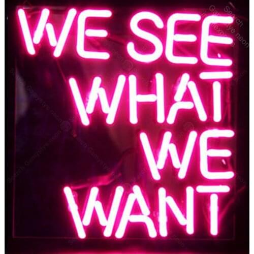 NEON SIGN For We See What We Want NEON Bulbs Lamp Decor Restaurant BedRoom Advertise Hotel Beer Bar Display Love neon lamps