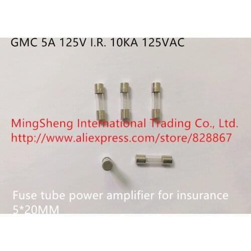 Original new 100% spot 5*20 fuse tube GMC 5A 125V I.R. 10KA 125VAC power amplifier for insurance