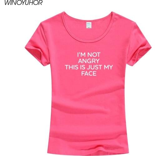 I'm Not Angry This Is Just My Face Women Tshirt Casual Cotton Hipster Funny T Shirt For Girl Lady Top Tumblr Drop Ship