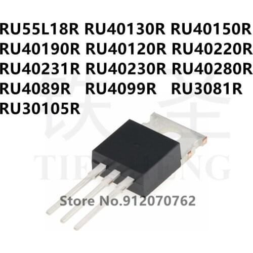 10PCS RU55L18R RU40130R RU40150R RU40190R RU40120R RU40220R RU40231R RU40230R RU40280R RU4089R RU4099R RU3081R RU30105R TO-220