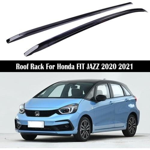 Aluminum Alloy Roof Rack For Honda FIT JAZZ GR9 2020 2021 Rails Bar Luggage Carrier Bars top Cross bar Rack Rail Boxes