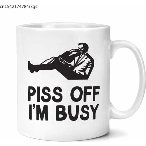 P*ss Off I'm Busy Office Work Mug