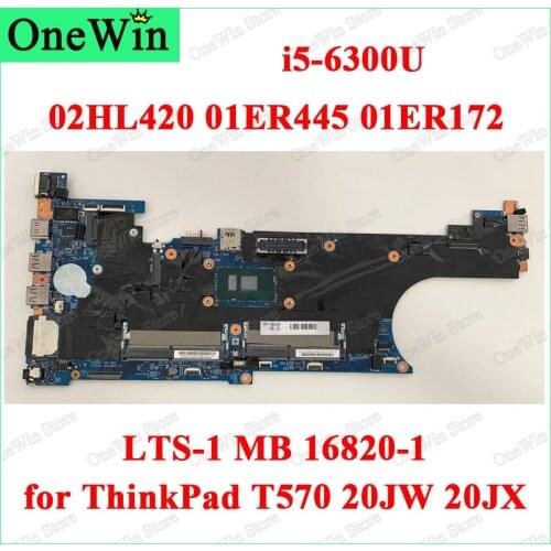02HL420 01ER445 01ER172 i5-6300 Laptop Integrated Motherboard LTS-1 MB 16820-1 448.0AB07.0011 for Lenovo ThinkPad T570 20JW 20JX