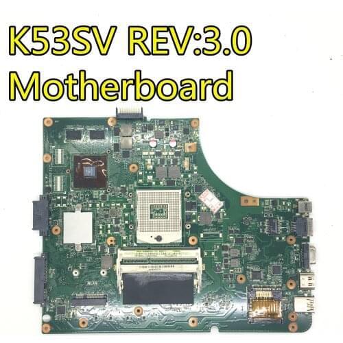 1GB K53SV Motherboard REV 3.1/3.0 For ASUS K53S A53S K53SV K53SJ P53SJ X53S laptop Motherboard K53SV Mainboard test 100% ok