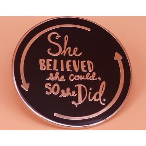 She believed she could so she did lapel pin feminist inspirational decor