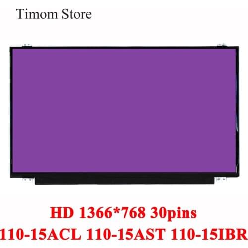 For 110-15ACL 80TJ Lenovo ideapad 110-15AST 80TR 110-15IBR 80T7 80W2 15.6" 110-15 Laptop LCD Monitor 1366*768 HD Slim eDP 30pins