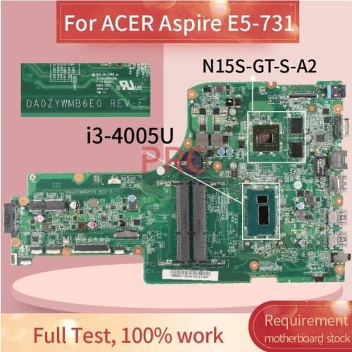 For ACER Aspire E5-731 i3-4005U Notebook Mainboard DA0ZYWMB6E0 SR1EK N15S-GT-S-A2 DDR3 Laptop Motherboard