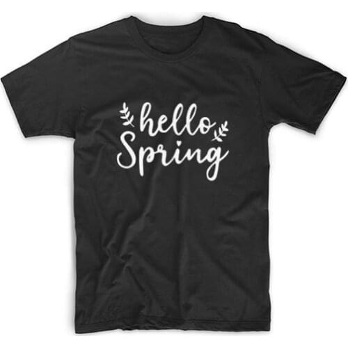 Hello Spring Women tshirt Cotton Casual Funny t shirt For Lady Girl Top Tee Hipster Tumblr NA-80