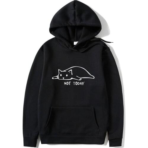Funny NOT TODAY Hoodie Sweatshirts Men Women Pullover Harajuku Tracksui Mens Hoodie Streetwear Casual Fashion Oversized Clothes
