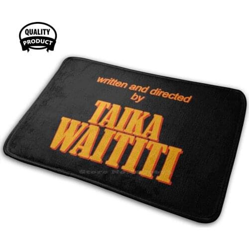 Written And Directed By Taika Waititi 3D Soft Non-Slip Mat Rug Carpet Cushion Taika Waititi Thor Ragnarok What We Do In The
