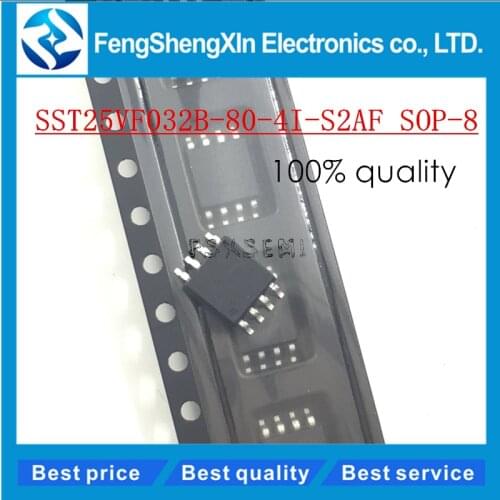 10pcs/lot New SST25VF032B SST25VF032B-80-4I-S2AF SOP-8 32 Mbit SPI Serial Flash chip