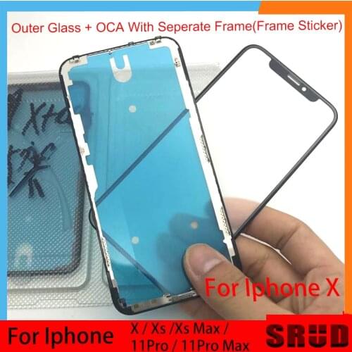 LCD Touch Screen Outer Glass With OCA Seperate Frame Sticker For iPhone X Xs Xs Max 11 Pro 11 Pro Max