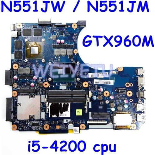N551JW/N551JM Motherboard i5-4200CPU GTX960M For ASUS G551JW N551JW G551J N551J Laptop Motherboard N551JM Mainboard test 100