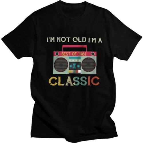 Birthday Born In Aug T Shirt Mens Cotton Print T-shirt Tshirt Short Sleeve Old Radio I'm Not Old I'm A Best Of 1961 Tees Tops