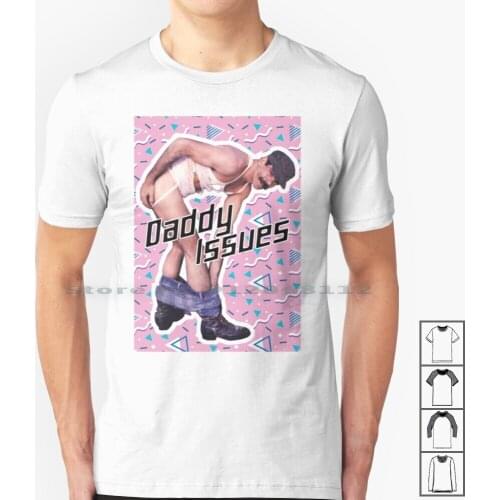 Daddy Issues 80s 90s T Shirt 100% Cotton Lgbt Gay Pulp Vintage Gay Retro Gay Homosexual Retro Muscle Daddy Twink Beer Can Dick