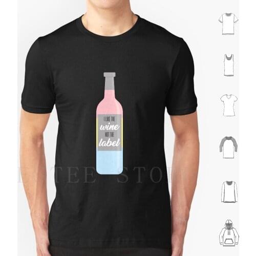 I Like The Wine , Not The Label T Shirt Cotton Men DIY Print Dan Levy Pansexual Pansexuality Pride David Rose Wine Label