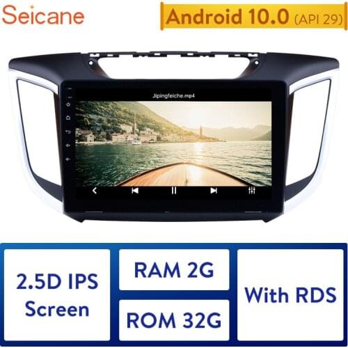 Seicane 2 DIN 10.1 inch Android 10.0 Quad-Core Car Radio GPS Navi Stereo Unit Player for 2014 2015 Hyundai IX25 CRETA