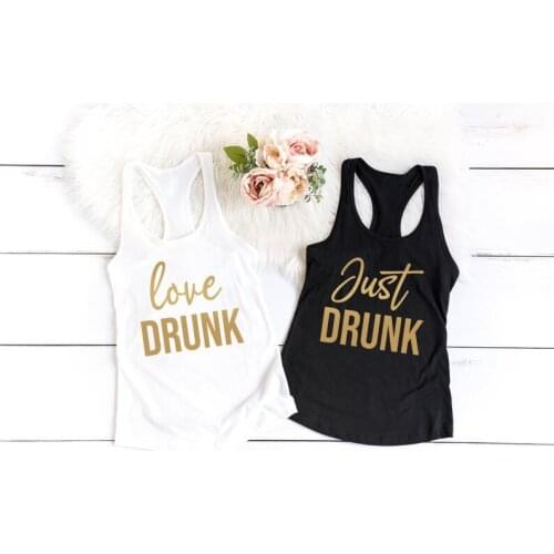Vest love drunk Just Drunk Tank Tops Stylish wedding Clothing Tee Bridesmaid Bridal Party Vest Shirt Casual Sleeveless Gold tank