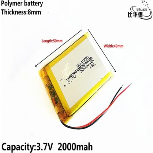 Good Qulity 3.7V,2000mAH 804050 Polymer lithium ion / Li-ion battery for tablet pc BANK,GPS,mp3,mp4