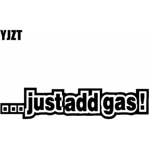 YJZT 17.1X3.6CM Just Add Gas Funny Art Creative Vinyl Decal Car Sticker Black/Silver C26-0247