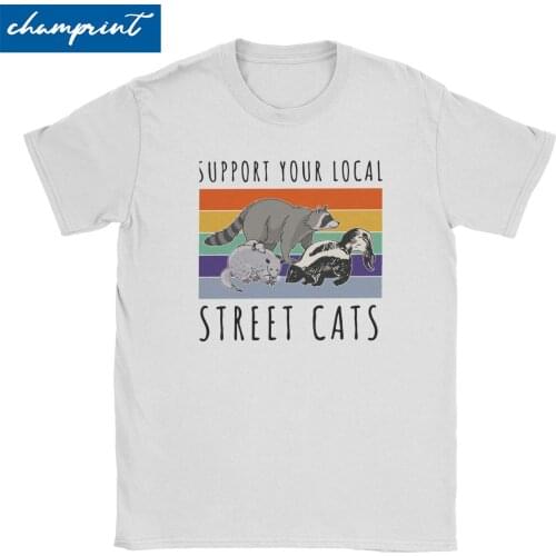 Fun Support Your Local Street Cats Possum Skunk Raccoon T-Shirts Men Women Round Neck T Shirts Short Sleeve Tees 4XL 5XL Clothes