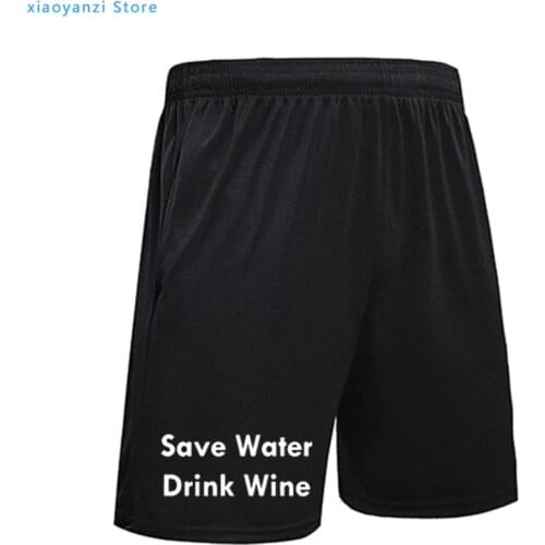 Save water drink wine Letters Print men women running shorts Casual Funny sports For boys short pants Hipster Drop Ship top-840