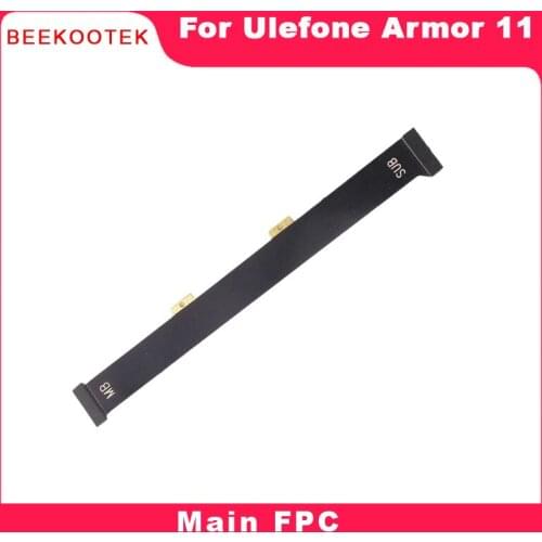 New Original Ulefone Armor 11 Main FPC Cable Parts For Ulefone Armor 11 6.1inch Android 10 5G Smartphone